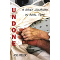 Undone: A Grief Journey in Real Time - Paperback