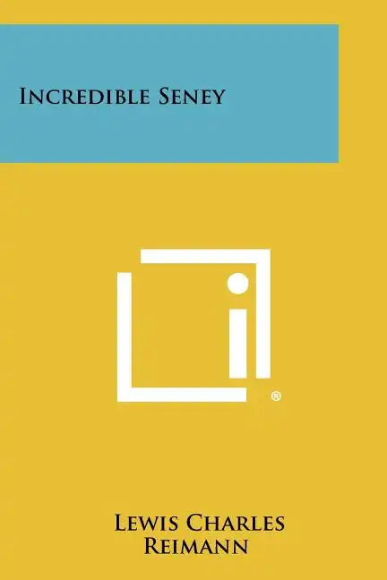 Incredible Seney - Paperback