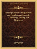 Kenning's Masonic Encyclopedia and Handbook of Masonic Archeology, History and Biography - Paperback
