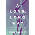 A Long, Long Way: Hollywood's Unfinished Journey from Racism to Reconciliation - Hardcover