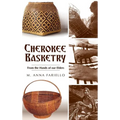 Cherokee Basketry: From the Hands of Our Elders - Hardcover