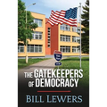 The Gatekeepers of Democracy - Paperback