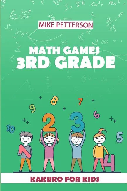Math Games 3rd Grade: Kakuro For Kids - Paperback