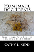 Homemade Dog Treats: Simple and Easy Recipes for Your Best Friend - Paperback