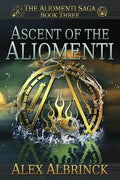 Ascent of the Aliomenti (The Aliomenti Saga - Book 3) - Paperback