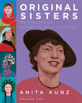 Original Sisters: Portraits of Tenacity and Courage - Hardcover