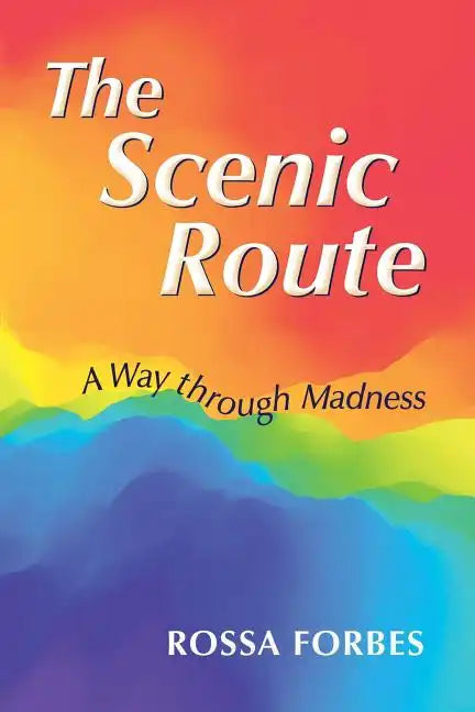The Scenic Route: A Way Through Madness - Paperback