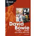 David Bowie 1964 to 1982: Every Album, Every Song - Paperback