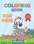 Coloring Book for Kids 2- 4 Years- 100 Cute Animals.: 100 Animal Drawings Wth Interesting Facts.Zoo Animals, Pets, Birds, Insects, Reptiles, Sea Creat - Paperback