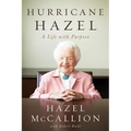 Hurricane Hazel: A Life with Purpose - Paperback