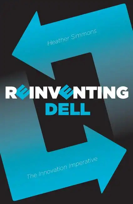 Reinventing Dell: The Innovation Imperative - Paperback