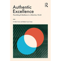 Authentic Excellence: Flourishing & Resilience in a Relentless World - Paperback