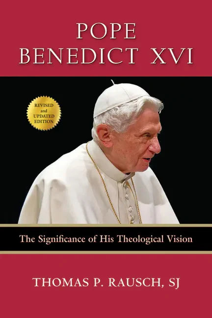 Pope Benedict XVI: The Significance of His Theological Vision - Paperback