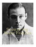 Stars of the Silent Film Era: The Lives of Charlie Chaplin, Greta Garbo, Gloria Swanson, Buster Keaton, and Rudolph Valentino - Paperback