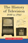 The History of Television, 1880 to 1941 - Paperback
