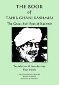 The Book of Tahir Ghani Kashmiri: The Great Sufi Poet of Kashmir - Paperback