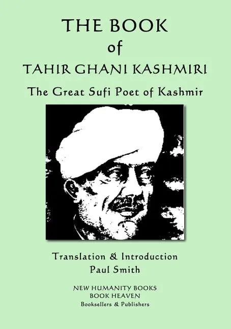 The Book of Tahir Ghani Kashmiri: The Great Sufi Poet of Kashmir - Paperback