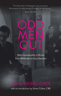 Odd men out: Male homosexuality in Britain from Wolfenden to Gay Liberation: Revised and updated edition - Paperback