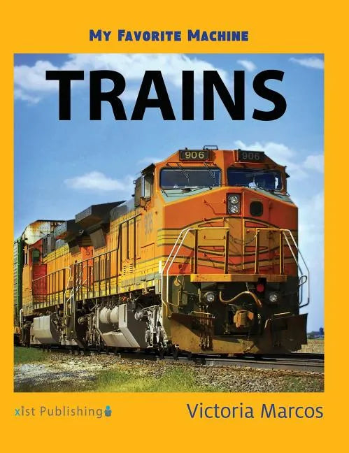 My Favorite Machine: Trains - Hardcover