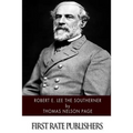 Robert E. Lee The Southerner - Paperback