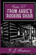 Cabin VI: From Aggie's Rocking Chair - Paperback