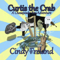 Curtis the Crab: A Chesapeake Bay Adventure - Paperback