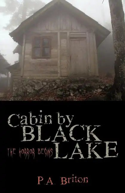 Cabin by Black Lake: The Horror Begins - Paperback