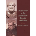 Philosophy in the Aristotelian-Thomist Tradition - Hardcover