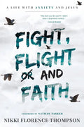 Fight, Flight And Faith - Paperback