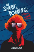 The Shark is Roaring - The Story of Jaws: The Revenge - Paperback