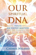 Our Spiritual DNA: Twelve Ascended Masters and the Evidence for Our Divine Ancestry - Paperback