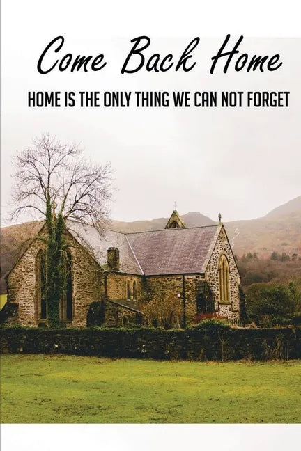 Come Back Home: Home Is The Only Thing We Can Not Forget: Adoption Stories From Adoptees - Paperback