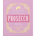 The Little Book of Prosecco: Sparkling Perfection - Hardcover