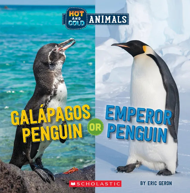 Galapagos Penguin or Emperor Penguin (Wild World: Hot and Cold Animals) - Paperback