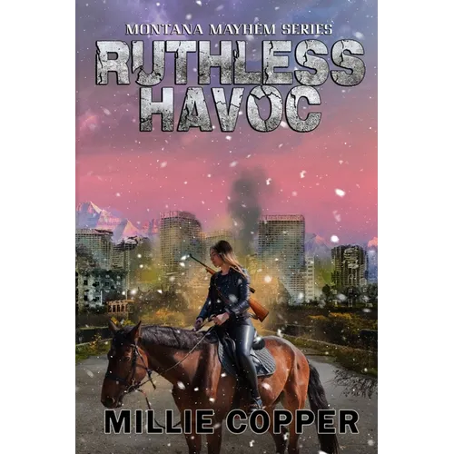 Ruthless Havoc: Montana Mayhem Book 2 America's New Apocalypse - Paperback