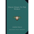 Stalin Speaks To The World - Paperback