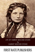 Life of Harriet Beecher Stowe - Paperback