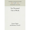 Ten Thousand Out of Work - Hardcover