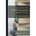 Life of the Venerable Anna Maria Taigi - Paperback