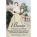 Bessie in Love and War: Selections from the Letters and Diaries of Elizabeth Allston Pringle - Paperback