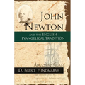 John Newton and the English Evangelical Tradition: Between the Conversions of Wesley and Wilberforce - Paperback