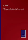 A Treatise on Mathematical Instruments - Paperback