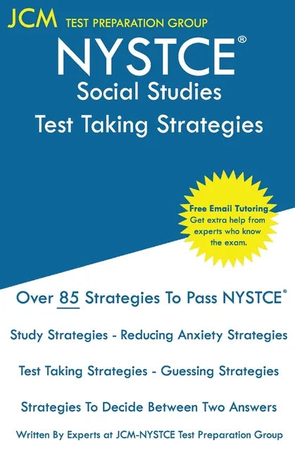 NYSTCE Social Studies - Test Taking Strategies: NYSTCE 115 Exam - Free Online Tutoring - New 2020 Edition - The latest strategies to pass your exam. - Paperback