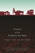 Erosion of the Property Tax Base: Trends, Causes, and Consequences - Paperback