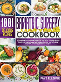 Bariatric Surgery Cookbook: A Complete Informative Guide for You to Go Through Before Going for the Surgery With a Meal Plan For You to Follow and - Hardcover