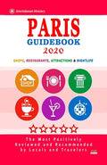 Paris Guidebook 2020: Shops, Restaurants, Entertainment and Nightlife in Paris, France (City Guidebook 2020) - Paperback