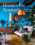 Homes for Nomads: Interiors of the Well-Travelled - Hardcover