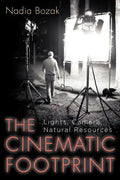 The Cinematic Footprint: Lights, Camera, Natural Resources - Paperback