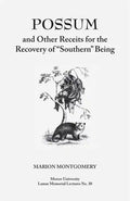 Possum and Other Receipts for the Recovery of Southern Being - Paperback