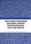 Investigating Transgender and Gender Expansive Education Research, Policy and Practice - Paperback